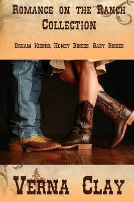 Romance on the Ranch Series by Clay, Verna