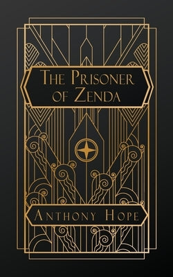 The Prisoner of Zenda by Hope, Anthony