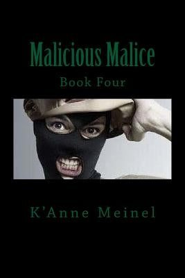 Malicious Malice by Meinel, K'Anne