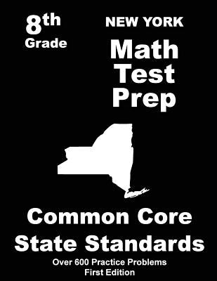 New York 8th Grade Math Test Prep: Common Core Learning Standards by Treasures, Teachers'