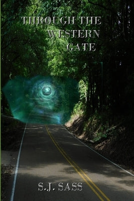 Through the Western Gate by Sass, S. J.