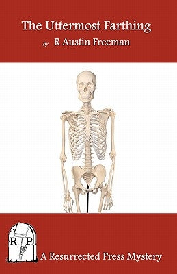 The Uttermost Farthing: A Savant's Vendetta by Freeman, R. Austin