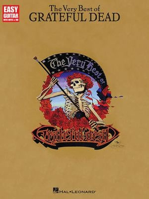 The Very Best of Grateful Dead: Easy Guitar with Notes & Tab by Dead, Grateful