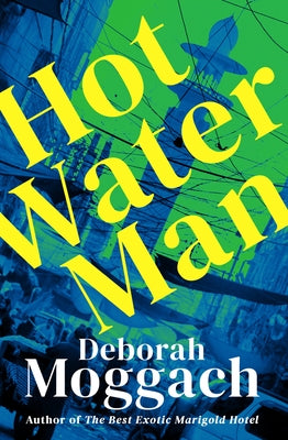 Hot Water Man by Moggach, Deborah