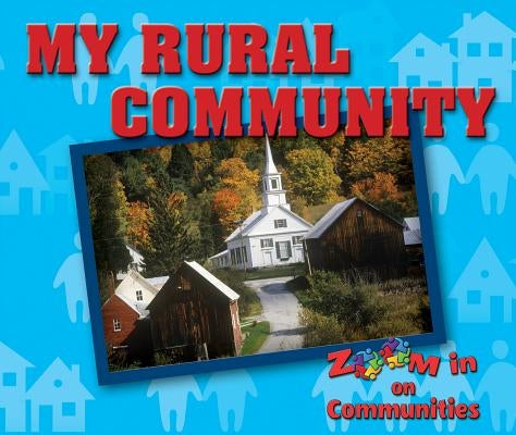 My Rural Community by Summers, Portia