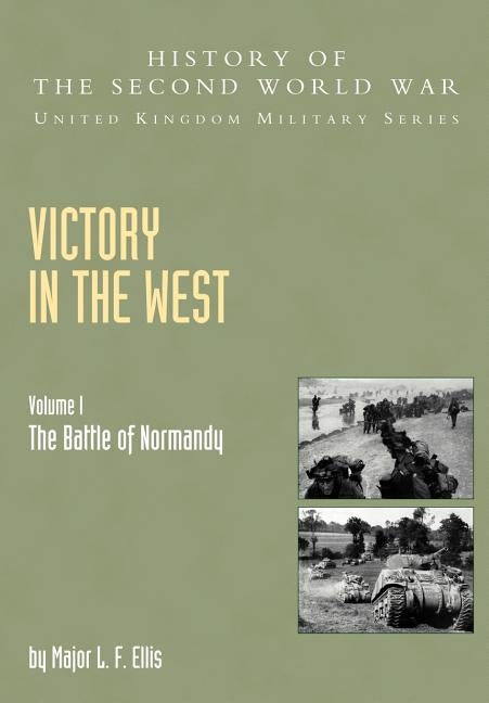 Victory in the West by Ellis, L. F.