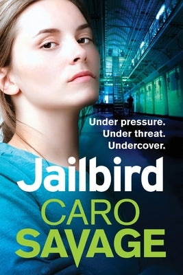 Jailbird by Savage, Caro