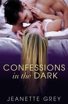 Confessions in the Dark by Grey, Jeanette