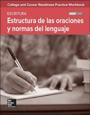 College and Career Readiness Skills Practice Workbook: Sentence Structure and Mechanics Spanish Edition, 10-Pack by McGraw Hill