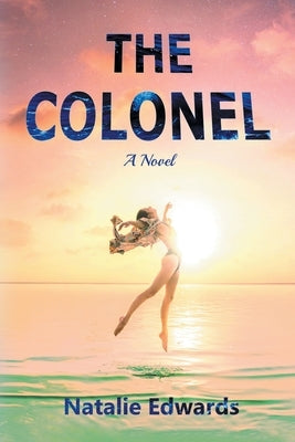 The Colonel by Edwards, Natalie