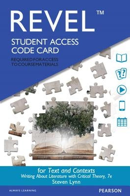 Revel for Texts and Contexts: Writing about Literature [With Access Code] by Lynn, Steven