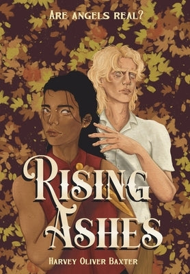 Rising Ashes by Baxter, Harvey Oliver