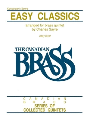 Easy Classics for Brass Quintet: Conductor Score by Hal Leonard Corp