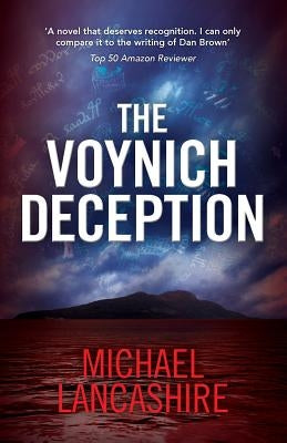 The Voynich Deception by Lancashire, Michael