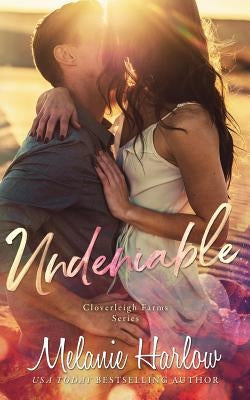 Undeniable: A Cloverleigh Farms Standalone by Harlow, Melanie
