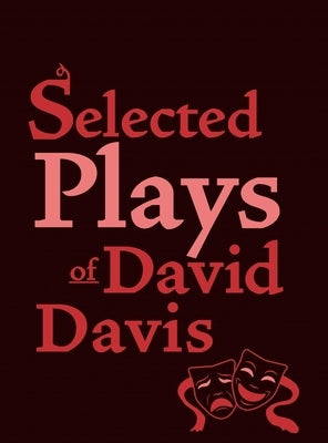 Selected Plays of David Davis by Davis, David