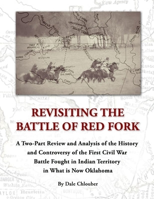 Revisiting The Battle of Red Fork, Second Edition by Chlouber, Dale