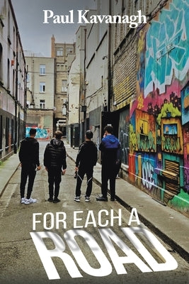 For Each a Road by Kavanagh, Paul