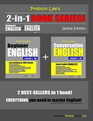 Preston Lee's 2-in-1 Book Series! Beginner English & Conversation English Lesson 1 - 60 Global Edition by Preston, Matthew