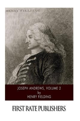 Joseph Andrews, Volume 2 by Fielding, Henry