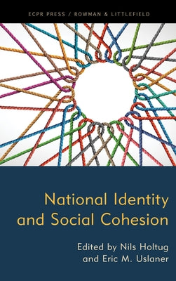 National Identity and Social Cohesion by Holtug, Nils