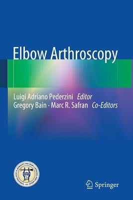 Elbow Arthroscopy by Pederzini, Luigi Adriano