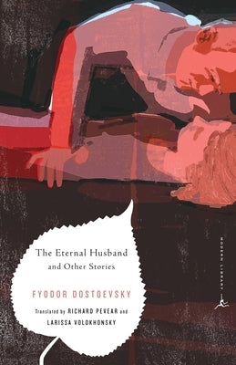 The Eternal Husband and Other Stories by Dostoevsky, Fyodor