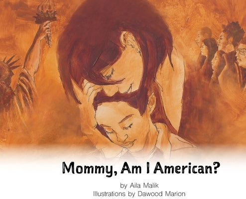 Mommy, Am I American? by Malik, Aila