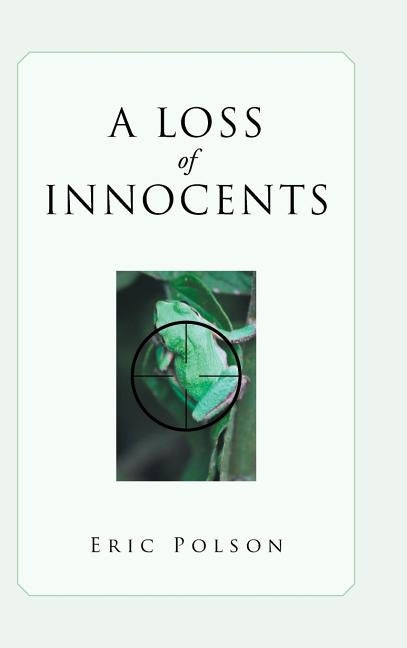 A Loss of Innocents by Polson, Eric