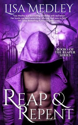 Reap & Repent by Medley, Lisa