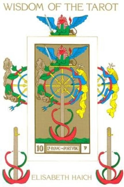 Wisdom of the Tarot by Haich, Elisabeth