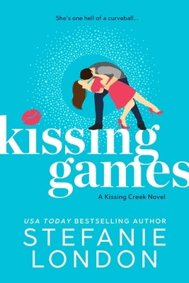 Kissing Games by London, Stefanie