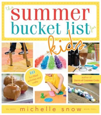 The Summer Bucket List for Kids by Snow, Michelle