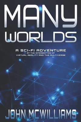Many Worlds by McWilliams, John