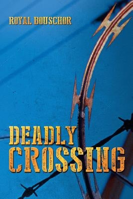 Deadly Crossing by Bouschor, Royal