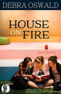 House on Fire by Oswald, Debra