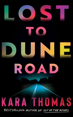 Lost to Dune Road by Thomas, Kara