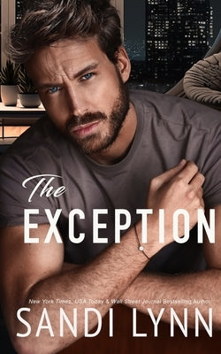 The Exception: A Billionaire Romance by Lynn, Sandi