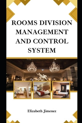 Rooms Division Management and Control System by Jimenez, Elizabeth