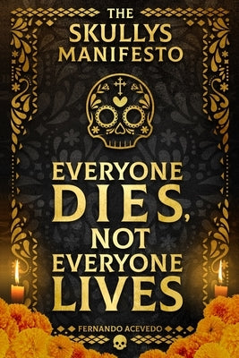 The Skullys Manifesto by Acevedo, Fernando