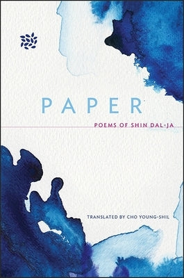 Paper: Poems of Shin Dal-Ja by Dal-Ja, Shin