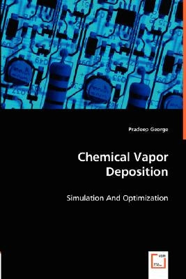 Chemical Vapor Deposition by George, Pradeep
