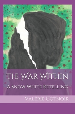 The War Within: A Snow White Retelling by Cotnoir, Sandrine