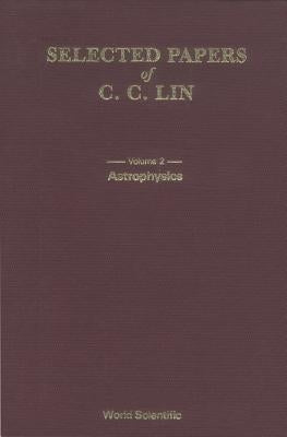 Selected Papers of C C Lin with Commentary (in 2 Volumes) by Chi, Yuan