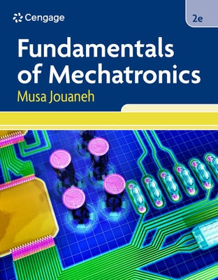 Fundamentals of Mechatronics by Jouaneh, Musa