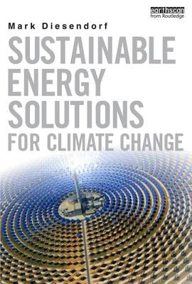 Sustainable Energy Solutions for Climate Change by Diesendorf, Mark