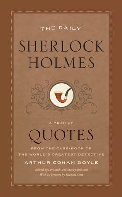 The Daily Sherlock Holmes: A Year of Quotes from the Case-Book of the World's Greatest Detective by Doyle, Arthur Conan