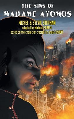 The Sins of Madame Atomos by Stephan, Michel