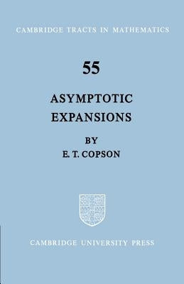 Asymptotic Expansions by Copson, E. T.