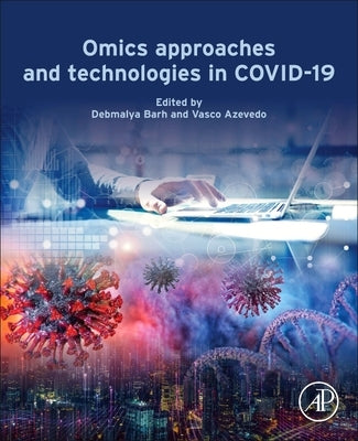 Omics Approaches and Technologies in Covid-19 by Barh, Debmalya
